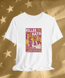 Killer Kaya Hotel Vegas in Austin TX Dec 29 2024 Tee Shirt