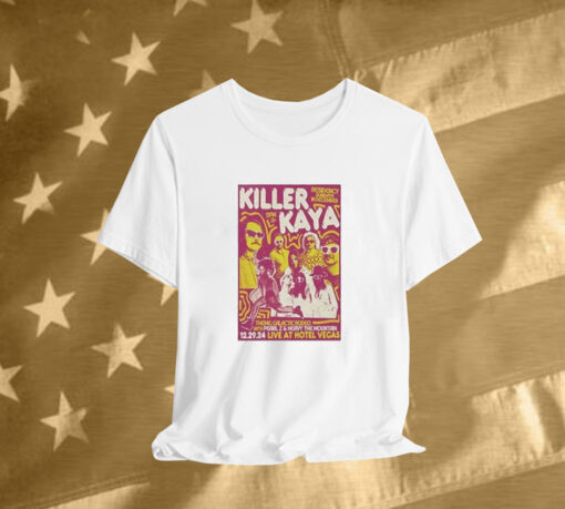 Killer Kaya Hotel Vegas in Austin TX Dec 29 2024 Tee Shirt