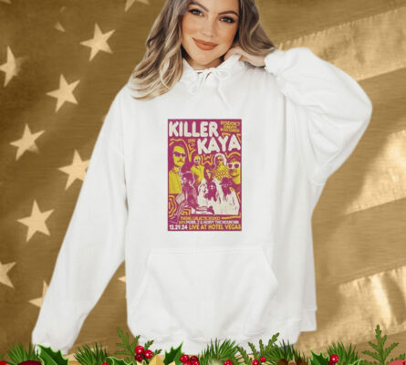 Killer Kaya Hotel Vegas in Austin TX Dec 29 2024 Tee Shirt