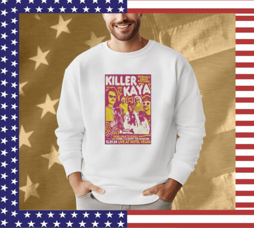 Killer Kaya Hotel Vegas in Austin TX Dec 29 2024 Tee Shirt