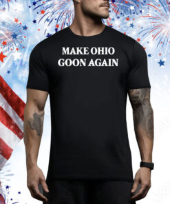 Make ohio goon again Tee Shirt