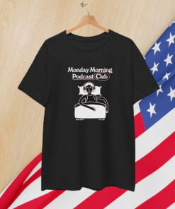 Mord Auf Ex Monday Morning Podcast Club T-Shirt