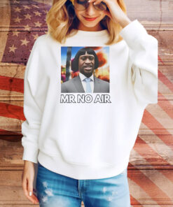 Mr No Air Tee Shirt