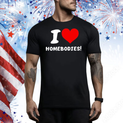 Nocapkoby wearing i love homebodies Tee Shirt