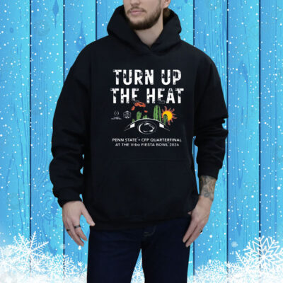 Official Penn State Nittany Lions 2024 College Football Playoff Fiesta Bowl Turn Up The Heart Tee Shirt