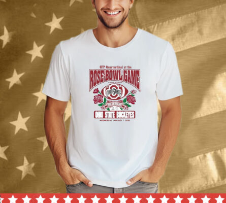 Ohio State Buckeyes College Football Playoff 2025 Quarterfinal AT The Rose Bowl Game  T-Shirt