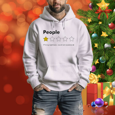 People fucking nightmare would not recommend Tee Shirt