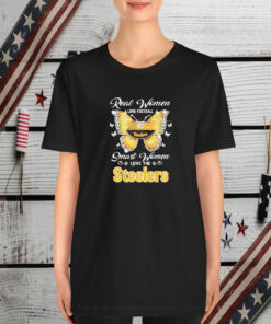 Pittsburgh Steelers Real Women Love Football Smart Women Love The Steelers T-Shirt