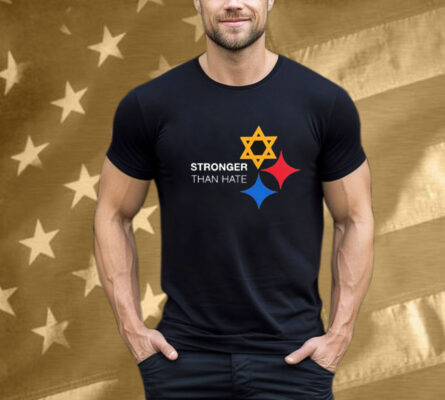 Pittsburgh Steelers Stronger Than Hate T-Shirt