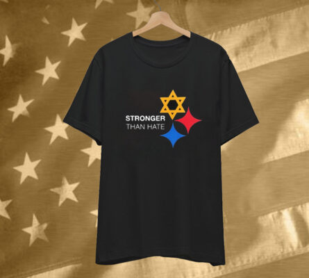 Pittsburgh Steelers Stronger Than Hate T-Shirt