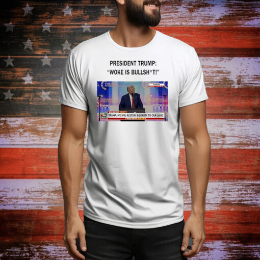 President 47th of America woke is bullshit Tee Shirt