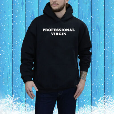 Professional Virgin Tee Shirt