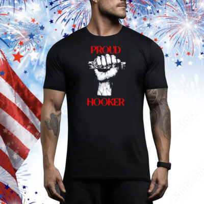 Proud Hooker Tee Shirt