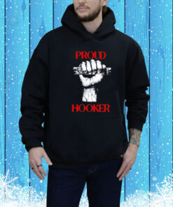 Proud Hooker Tee Shirt