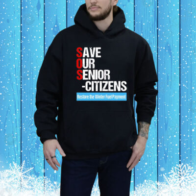 Save our senior citizens restore the winter fuel payment Tee Shirt