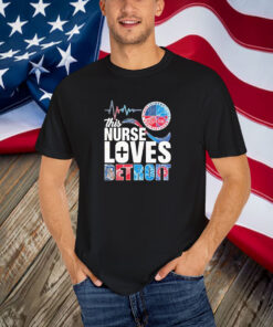 This Nurse Loves Detroit Tigers Detroit Red Wings Detroit Lions Detroit Pistons T-Shirt