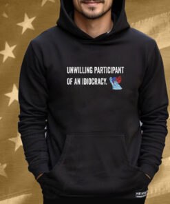 Unwilling Participant Of An Idiocracy Liberty State American Flag Tee Shirt