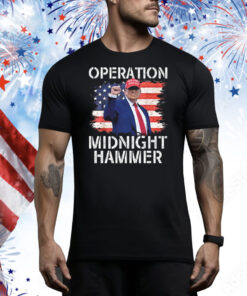 Donald Trump Operation Midnight Hammer USA Flag Tee Shirt