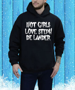 Hot Girls Love Steph De Lander Tee Shirt