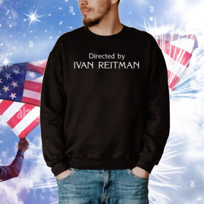 Jason Reitma Directed By Ivan Reitman T-Shirt