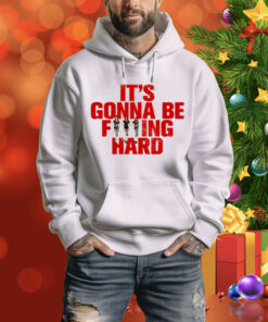 Like Jennie Statement It's Gonna Be Fucking Hard Tee Shirt