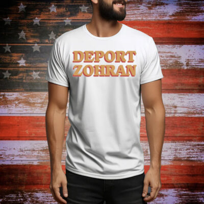 New York Young Republican Club Deport Zohran Remigrate The Intifada Tee Shirt