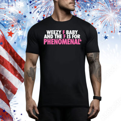 Nmcaviar Weezy F Baby And The F Is For Phenomenal Tee Shirt