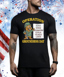 Operation Groundhog Day Tee Shirt