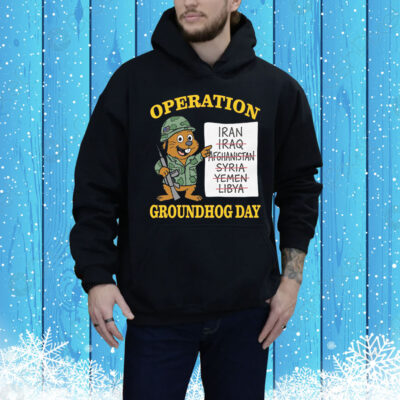 Operation Groundhog Day Tee Shirt