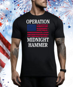 Operation Midnight Hammer with American Flag Tee Shirt