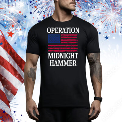 Operation Midnight Hammer with American Flag Tee Shirt