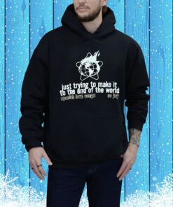 Spanish Love Songs Just Trying To Make It To The End Of The World No Joy Tee Shirt