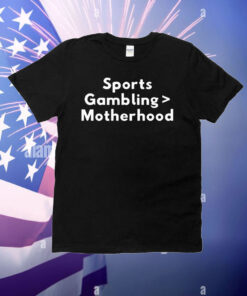 Sports Gambling Motherhood T-Shirt