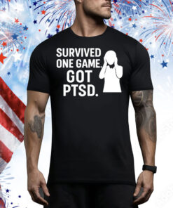 Survived One Game Got PTSD Tee Shirt