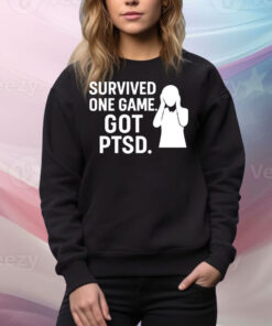 Survived One Game Got PTSD Tee Shirt