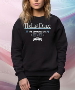 The Last Dance The Diamond Era 2007-2025 Tee Shirt