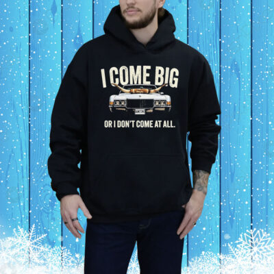 The Righteous Gemstones I Come Big I Don’t Come At All Tee Shirt