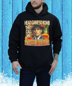 Trendfits Head Game So Bomb They Call Me Sloppenheimer Tee Shirt