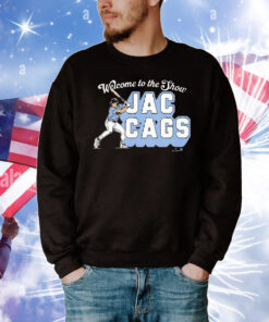 Welcome To The Show Jac Cags T-Shirt