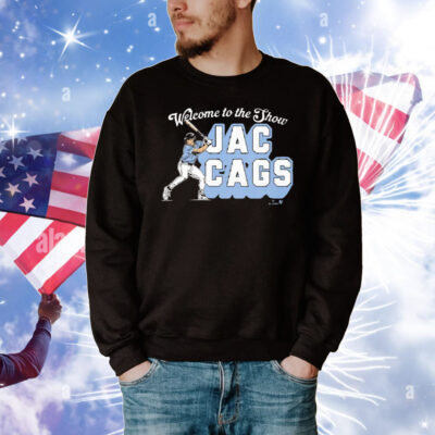 Welcome To The Show Jac Cags T-Shirt