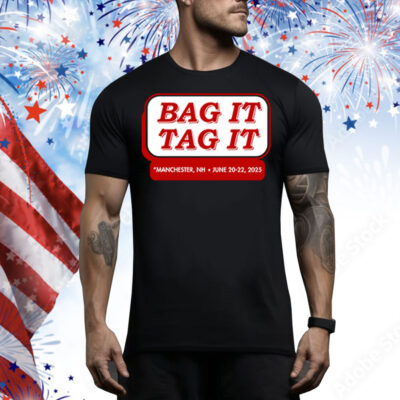Bag It Tag It Manchester NH June 20 22 2025 Tee Shirt