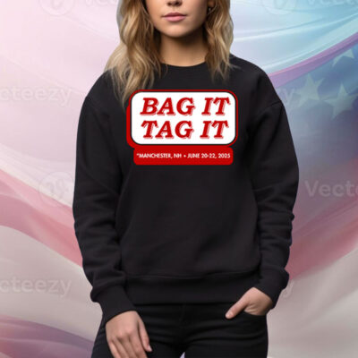 Bag It Tag It Manchester NH June 20 22 2025 Tee Shirt