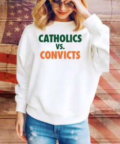 Catholics vs Convicts Tee Shirt