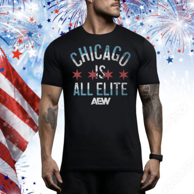 Chicago is All Elite Tee Shirt