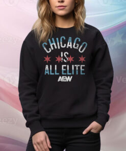 Chicago is All Elite Tee Shirt