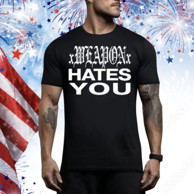 Daze Xweaponx Hates You Tee Shirt