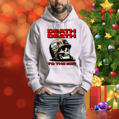 Death Death To The Idf Tee Shirt
