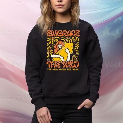 Embrace the wild knows her name Tee Shirt