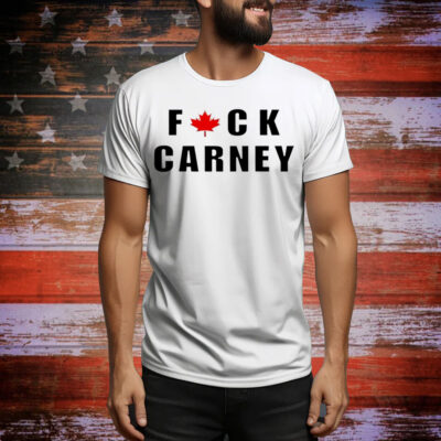 Fuck Carney maple protest Tee Shirt