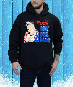 Fuck ice ice baby Tee Shirt
